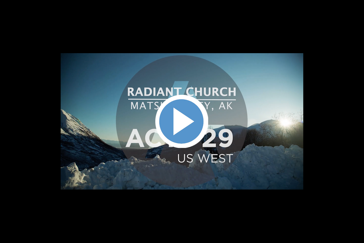 Video: Radiant Church // Matsu Valley, AK