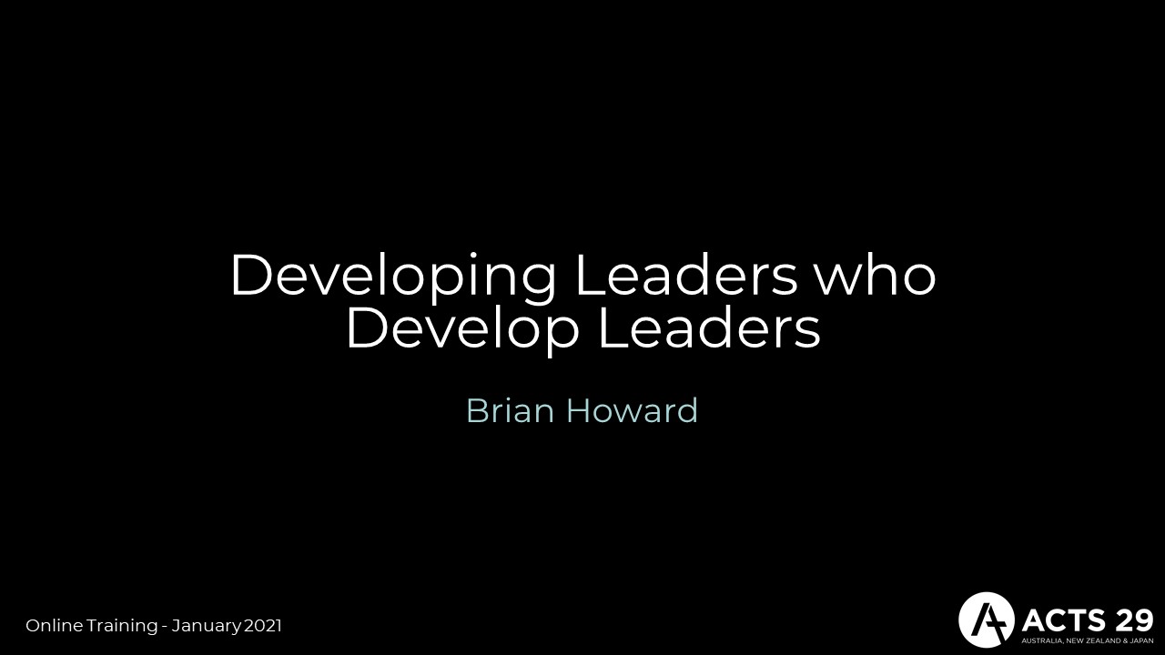 Brian Howard – Developing Leaders who Develop Leaders