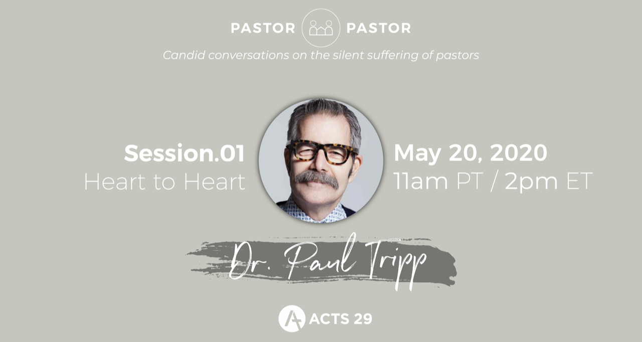 Pastor to Pastor: Dr. Paul Tripp