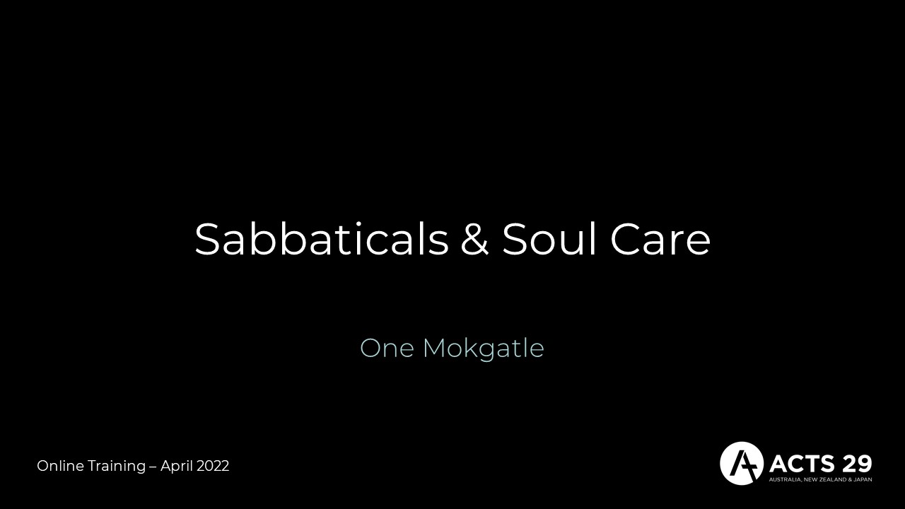 Sabbaticals & Soul Care – One Mokgatle