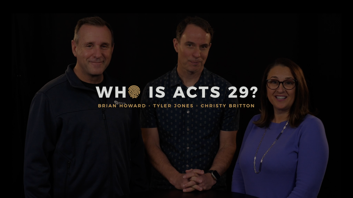 Acts 29 Identity: Who We Are