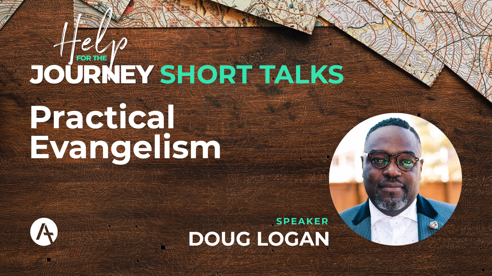 Short talks – Doug Logan : Practical Evangelism