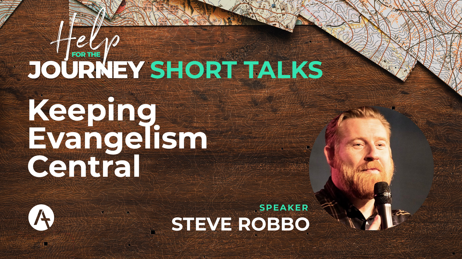 Short talks – Steve Robbo: Keeping Evangelism Central