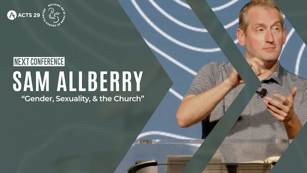 Sam Allberry | Gender, Sexuality, and the Church